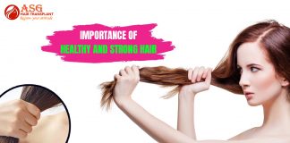 Importance of healthy and strong hair