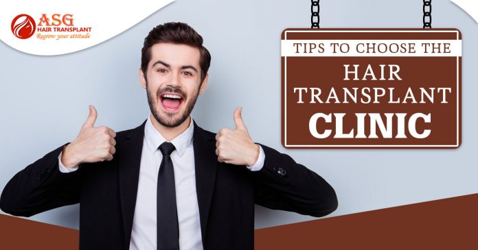 Tips to choose the hair transplant clinic