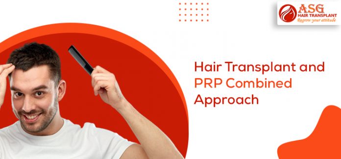 Hair Transplant and PRP Combined Approach
