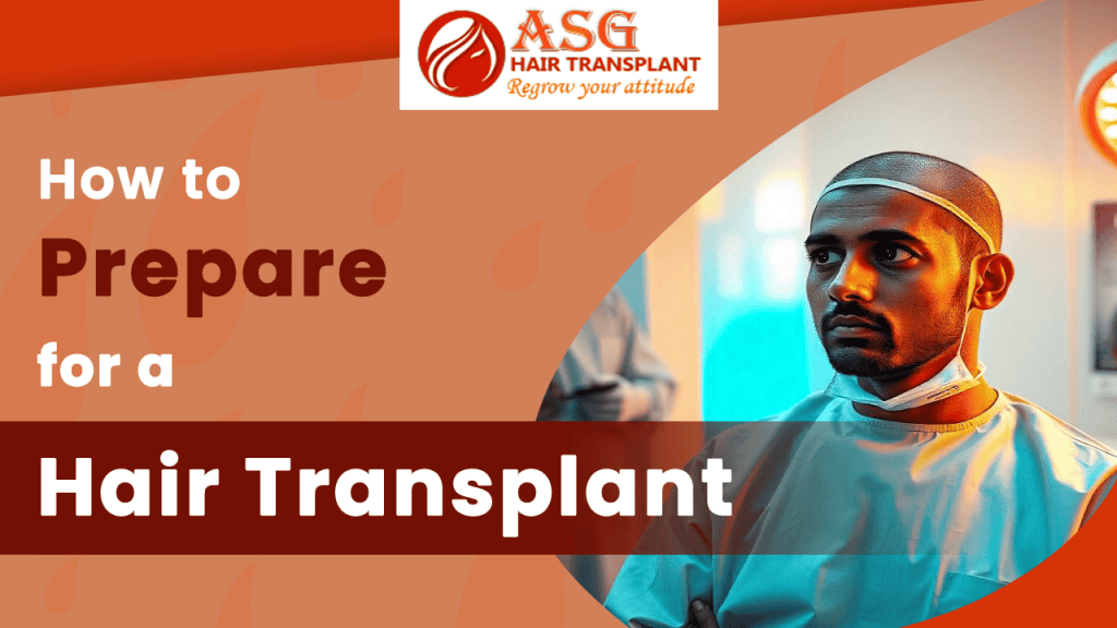Expert Guidance to Prepare for Hair Transplant Surgery